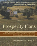 Prosperity Plans: How to Create a Low-Cost Small Home That Can Grow Over Time - Paperback