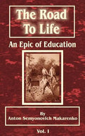 The Road to Life: (An Epic of Education), Part One - Paperback