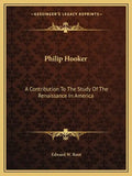 Philip Hooker: A Contribution to the Study of the Renaissance in America - Paperback