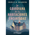 Guardiana de Las Habitaciones Encantadas, La - Paperback