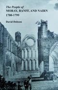 People of Moray, Banff, and Nairn, 1700-1799 - Paperback