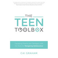 The Teen Toolbox: Equipping Parents and Teenagers with the Tools for Navigating Adolescence - Paperback