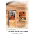 Two Labs and a Bloodhound: The Adventures Begin - Hardcover