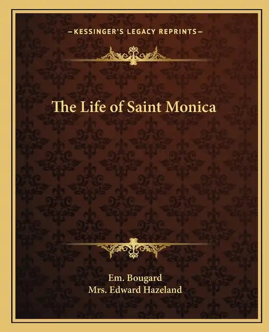 The Life of Saint Monica - Paperback