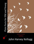 Plain Facts for Old and Young - Paperback
