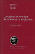 Christian Converts and Social Protests in Meiji Japan: Volume 24 - Paperback