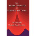 The Collected Plays of Terence Rattigan: Volume 1: The Early Plays 1936-1952 - Hardcover