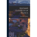 Madame Elisabeth of France - Hardcover