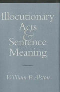 Illocutionary Acts and Sentence Meaning: Hannah Arendt and the Politics of Social Identity - Hardcover