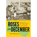 Roses in December: Black Life in Hanover County from Civil War to Civil Rights - Paperback