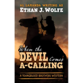 When the Devil Comes A-Calling - Library Binding