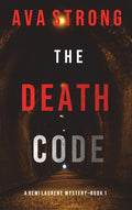 The Death Code (A Remi Laurent FBI Suspense Thriller-Book 1) - Hardcover