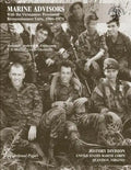 Marine Advisors: With the Vietnamese Provincial Reconnaissance Units, 1966-1970 - Paperback