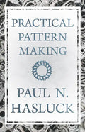 Practical Pattern Making - Paperback
