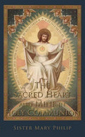 The Sacred Heart and Mine in Holy Communion: Thoughts drawn from the Titles of the Sacred Heart - Paperback