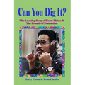 Can You Dig It?: The Amazing Life of Harry Elston and the Friends of Distinction - Paperback