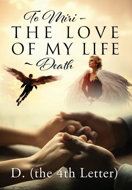 To Miri - The Love Of My Life Death - Hardcover