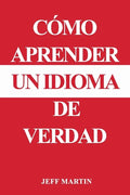 Cómo aprender un idioma de verdad - Paperback