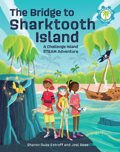The Bridge to Sharktooth Island: A Challenge Island Steam Adventure - Hardcover
