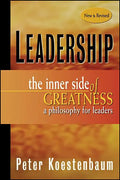 Leadership, New and Revised: The Inner Side of Greatness, a Philosophy for Leaders - Paperback