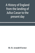 A history of England from the landing of Julius Cæsar to the present day - Paperback