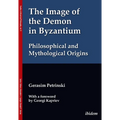 The Image of the Demon in Byzantium: Philosophical and Mythological Origins - Paperback