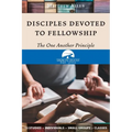 Disciples Devoted to Fellowship: The One Another Principle - Paperback
