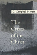 The Crises of the Christ - Paperback