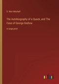 The Autobiography of a Quack, and The Case of George Dedlow: in large print - Paperback