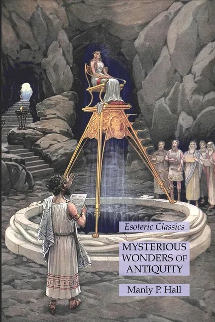 Mysterious Wonders of Antiquity: Esoteric Classics - Paperback