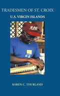 Tradesmen of St. Croix: U.S. Virgin Islands - Hardcover