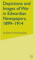 Depictions and Images of War in Edwardian Newspapers, 1899-1914 - Hardcover