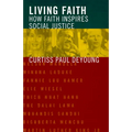 Living Faith: How Faith Inspires Social Justice - Paperback