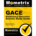 Gace Elementary Education Secrets Study Guide: Gace Test Review for the Georgia Assessments for the Certification of Educators - Paperback