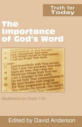 The Importance of God's Word: Meditations on Psalm 119 - Paperback