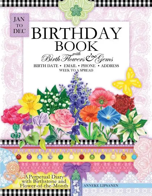 Birthday Book with Birth Flowers and Gems: A Perpetual Diary with Birthstone and Flower-of-the-Month - Paperback