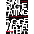 Single, Dating, Engaged, Married: Navigating Life and Love in the Modern Age - Paperback