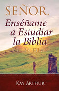 Señor, Enséñame a Estudiar la Biblia en 28 Días / Lord, Teach Me to Study the Bible in 28 Days - Paperback