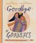 Goodbye to Goodbyes Storybook: A True Story about Jesus, Lazarus, and an Empty Tomb - Hardcover