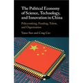 The Political Economy of Science, Technology, and Innovation in China - Paperback