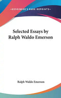 Selected Essays by Ralph Waldo Emerson - Hardcover