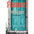 Flannel: Worlds Apart - Paperback