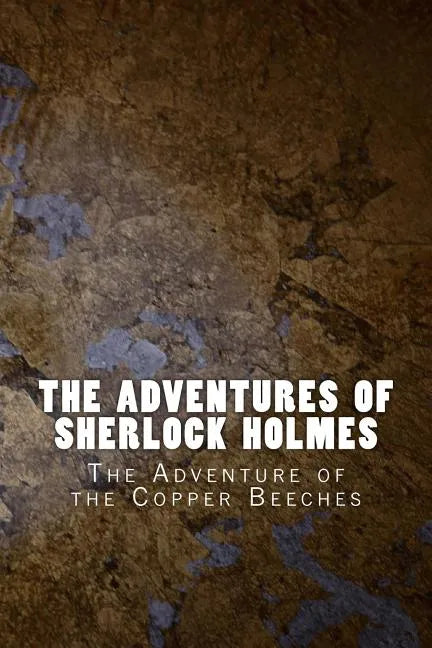 The Adventures of Sherlock Holmes: The Adventure of the Copper Beeches - Paperback