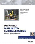 Designing Distributed Control Systems: A Pattern Language Approach - Hardcover