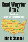 Road Warrior A to Z: Tales from Twenty-Six Years on the Road - Paperback