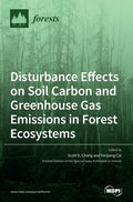 Disturbance Effects on Soil Carbon and Greenhouse Gas Emissions in Forest Ecosystems - Hardcover