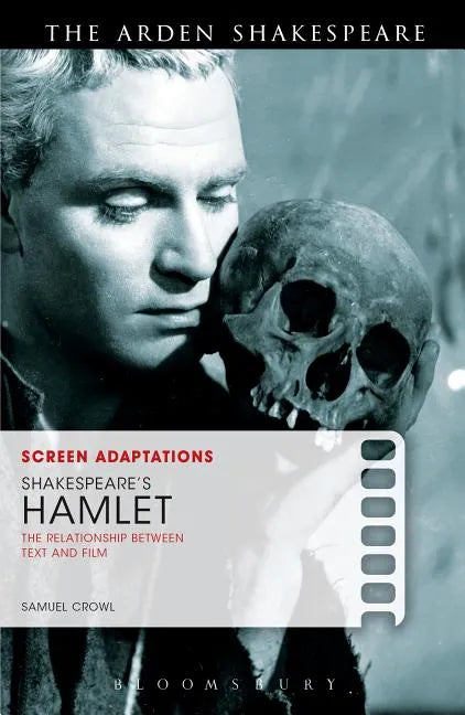 Screen Adaptations: Shakespeare's Hamlet: The Relationship between Text and Film - Paperback