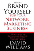 How to Brand Yourself for your Network Marketing Business: 9 Simple Steps to Explode your Business Using Easy, Simple Methods Online - Paperback