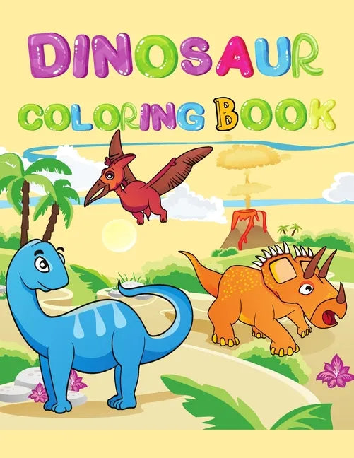 Dinosaur coloring book: Cute and fun dinosaur coloring book for toddlers and kids ages 4-8 - Paperback