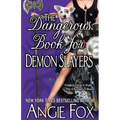 The Dangerous Book for Demon Slayers - Paperback